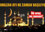 Ramazan Ayı Ne Zaman Başlıyor; Ramazan Bayramı Ne zaman.!