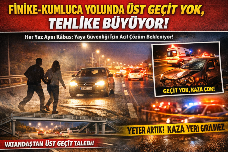 Finike–Kumluca Yolunda Üst Geçit Eksikliği Tehlike Saçıyor
